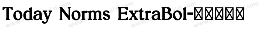 Today Norms ExtraBol字体转换